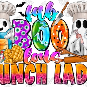 Fab Boo Lous Lunch Lady Png,  Happy Halloween kitchen Png, Boo,Kitchen Png,Lunch Lady,Trick Or Treat Png,Digital Download,Sublimation Design