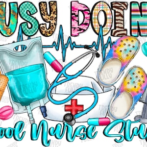 Busy Doing Cool Nurse Stuff PNG, Future Nurse Png, Nursing Student Png,Nurse Life Png,Digital Download,Western Nurse Png,Nurse Life png