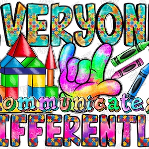 Everyone Communicates Differently png, sublimation design download, Autism Awareness png, Autism heart png, sublimate designs download