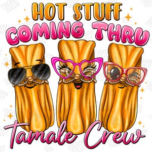 Tamale Crew png, Funny Tamale Squad png, Tamale Party Tamale Lover png, Tis the Season for Tamales png, sublimate designs download