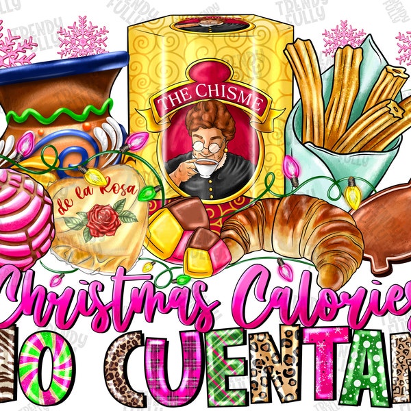 Christmas Calories No Cuentan Png, Mexican Christmas Png, Spanish Christmas, Funny, Mexican Chocolate Png, Pink Christmas, sublimate designs