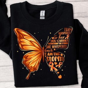 They Whispered to Her Png, She Is the Storm Multiple Sclerosis Awareness Png, Inspirational Png, Butterfly Png, Trendy sublimate designs