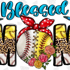 Blessed Mom Baseball and Softball Png, Baseball Mom, Blessed, Transparent PNG file for sublimation, Softball Png, Softball Mom png, Baseball