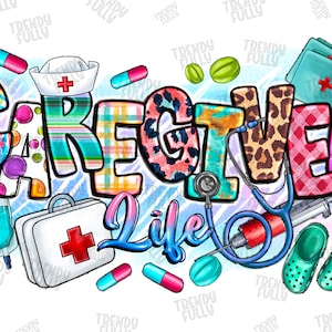 Caregiver Life Nurse Png, Nurse Sublimation Design Png, Nurse Png,Nurse Life Png, Nurse Png, Nurse Png Files for Cricut, Nurse Png