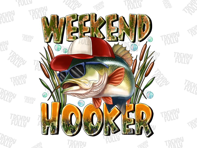 Weekend Hooker PNG, Fishing Png, the Fish, Cool Fishing, Weekend ...