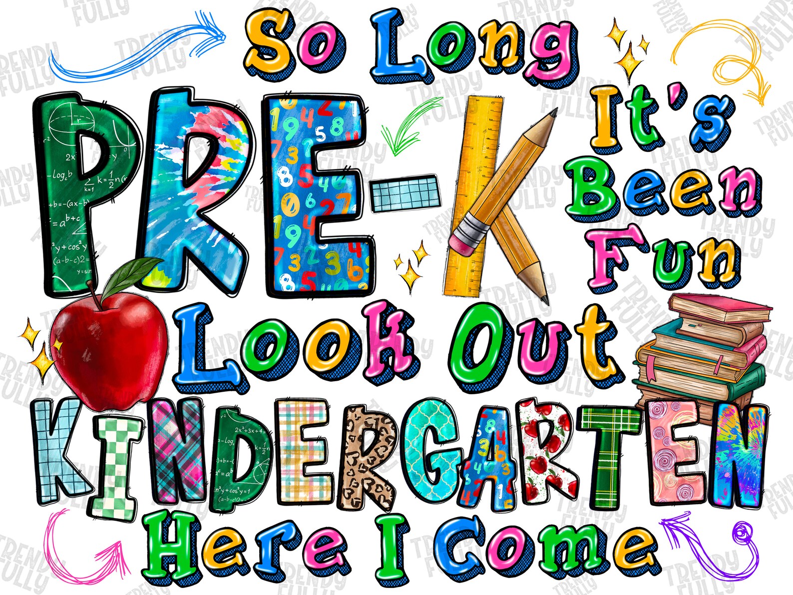 So Long Pre-k It's Been Fun Look Out Kindergarten Here I Come Png, Back ...