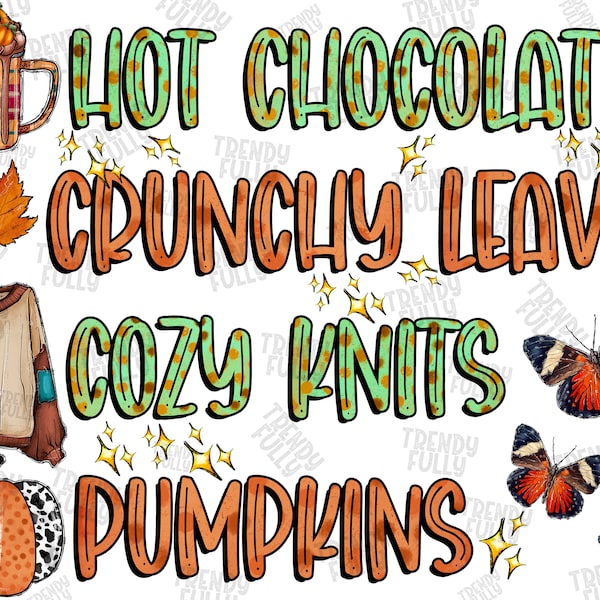 Hot Chocolate Crunchy Leaves Cozy Knits Pumpkins Png, Everything Fall, Autumn Sweater, digital Sublimation design, Pumpkin Png, Download