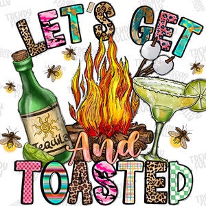 Let&#39;s Get Toasted Png, Western, Camping Png, Cocktail Png, Camp Fire Png, Marshmallow Png, Camp Life, Sublimation Designs, Digital Art png
