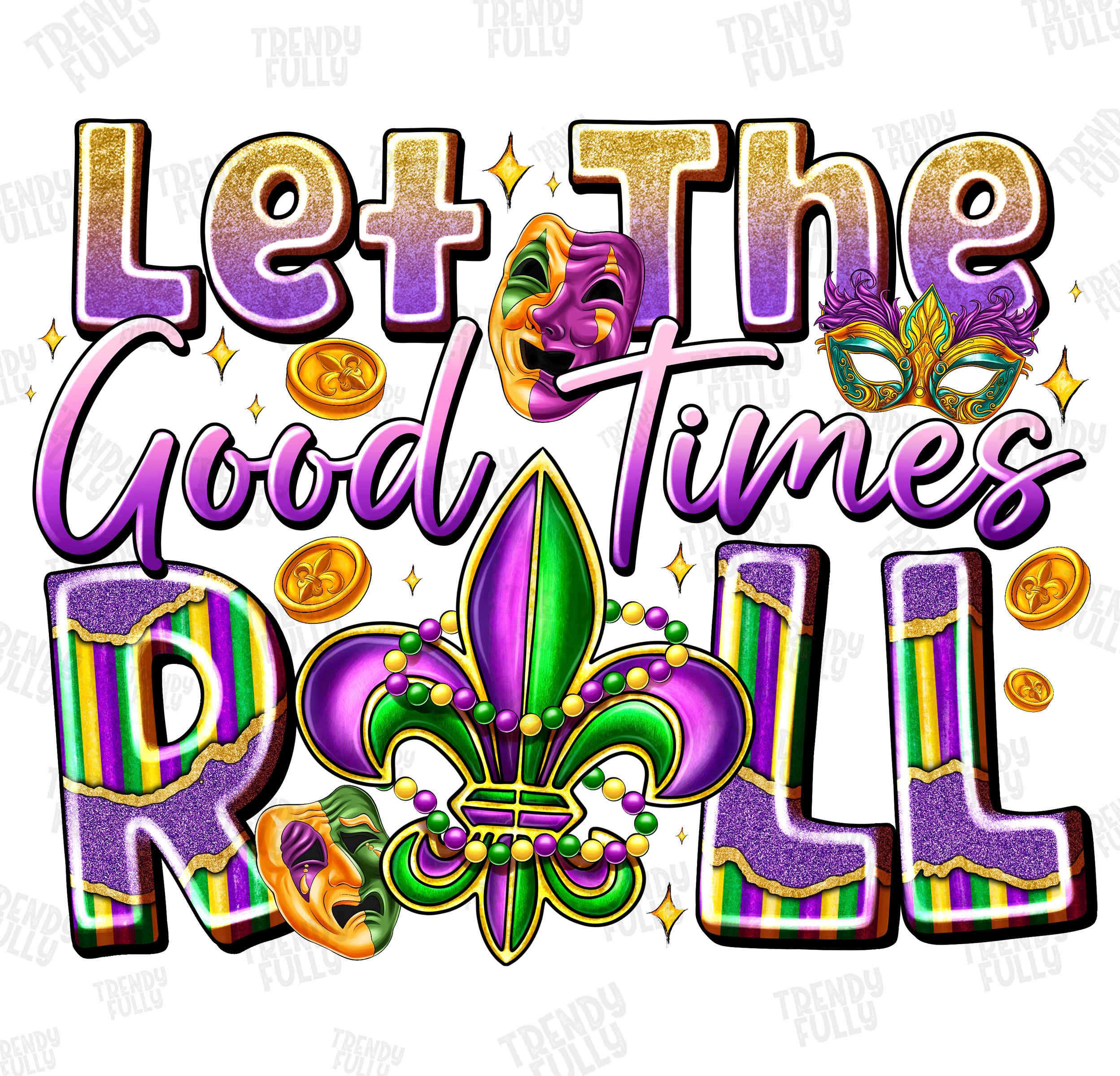 Let the Good Times Roll Png, Mardi Gras Vibes Png, Mardi Gras, Fat Tuesday Png, Mardi Gras Png, Louisiana Sublimation Design, Digital File