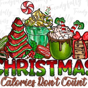 Christmas Calories Don't Count Png Sublimation Design, Christmas Png, Glitter Christmas Png, Happy Holidays Png Merry Christmas Png Download
