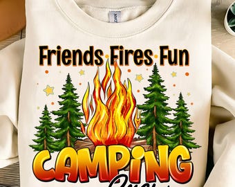 Friends Fires Fun Camping PNG, Camping Crew Png, Camper Shirt Png, Campfire Sublimation Design, Outdoor Adventure Png Digital File Download