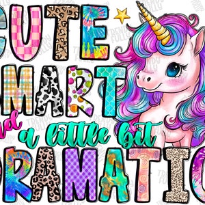 Cute Smart and a little bit Dramatic png, sublimation design, cute Unicorn png, Unicorn png, Unicorn Design, Dramatic, Digital download