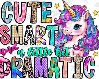 Cute Smart and a little bit Dramatic png, sublimation design, cute Unicorn png, Unicorn png, Unicorn Design, Dramatic, Digital download