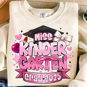 Miss Kindergarten Grad Png, Kindergarten Grad, Kindergarten Class 2025 Png, Kindergarten Graduation Shirt, 2025 Kindergarten Graduation Png