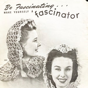 May include: Vintage black and white advertisement featuring two women wearing crocheted fascinators. The text reads "Be Fascinating... Make Yourself a fascinator" and "Made in a Jiffy with New Bucilla Strawkraft". The image is a retro style.