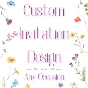 Custom Personalized Invitation Design | Weddings, Showers, Birthdays | Custom Event Invite | Tailored to Your Style