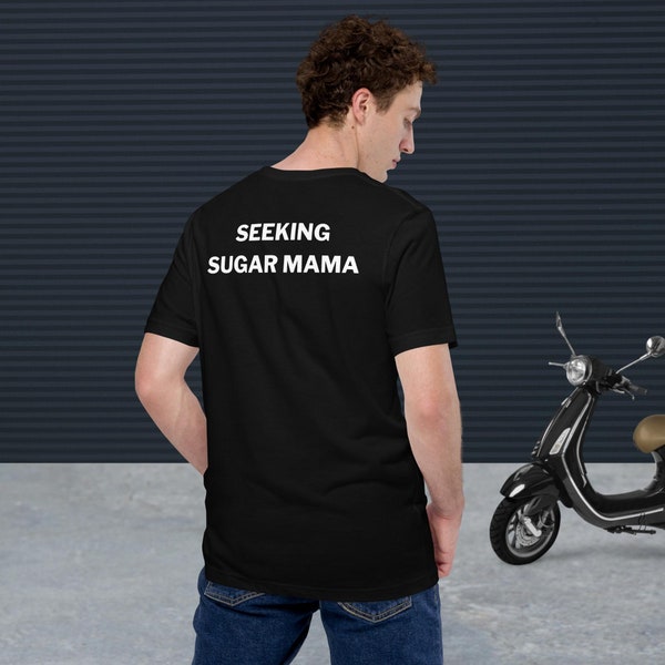 Seeking Sugar Mama Shirt Etsy