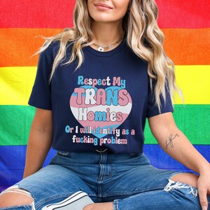 Respect My Trans Homies or I'll Identify as a Problem T-shirt, Pride Month LGBTQ Transgender Ally Shirt, Trans Equality Trans Rights Tshirt
