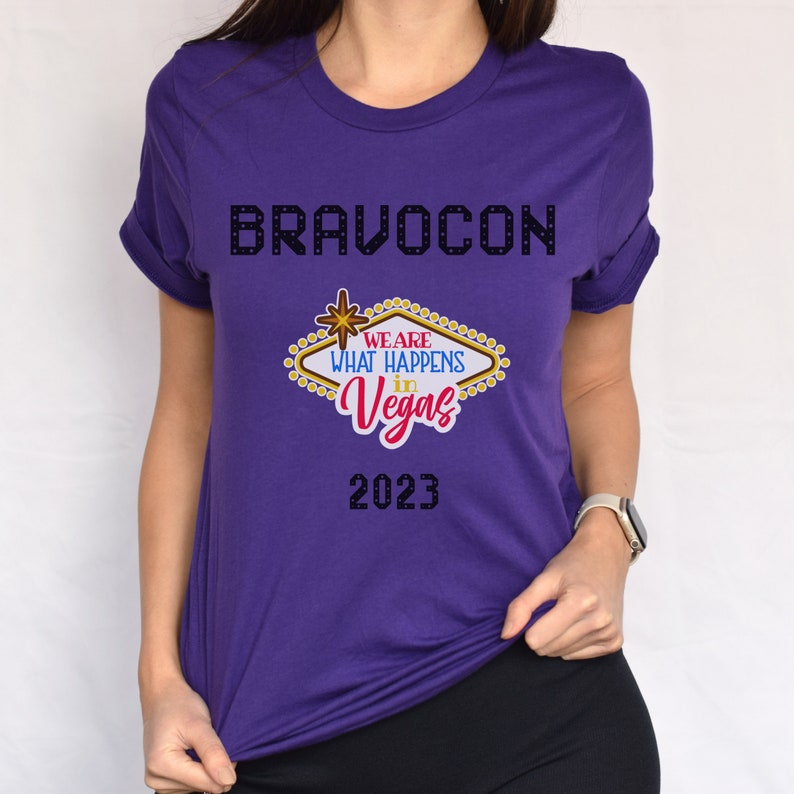 Bravocon 2023 We Are What Happens in Vegas Shirt Bravoholics Etsy