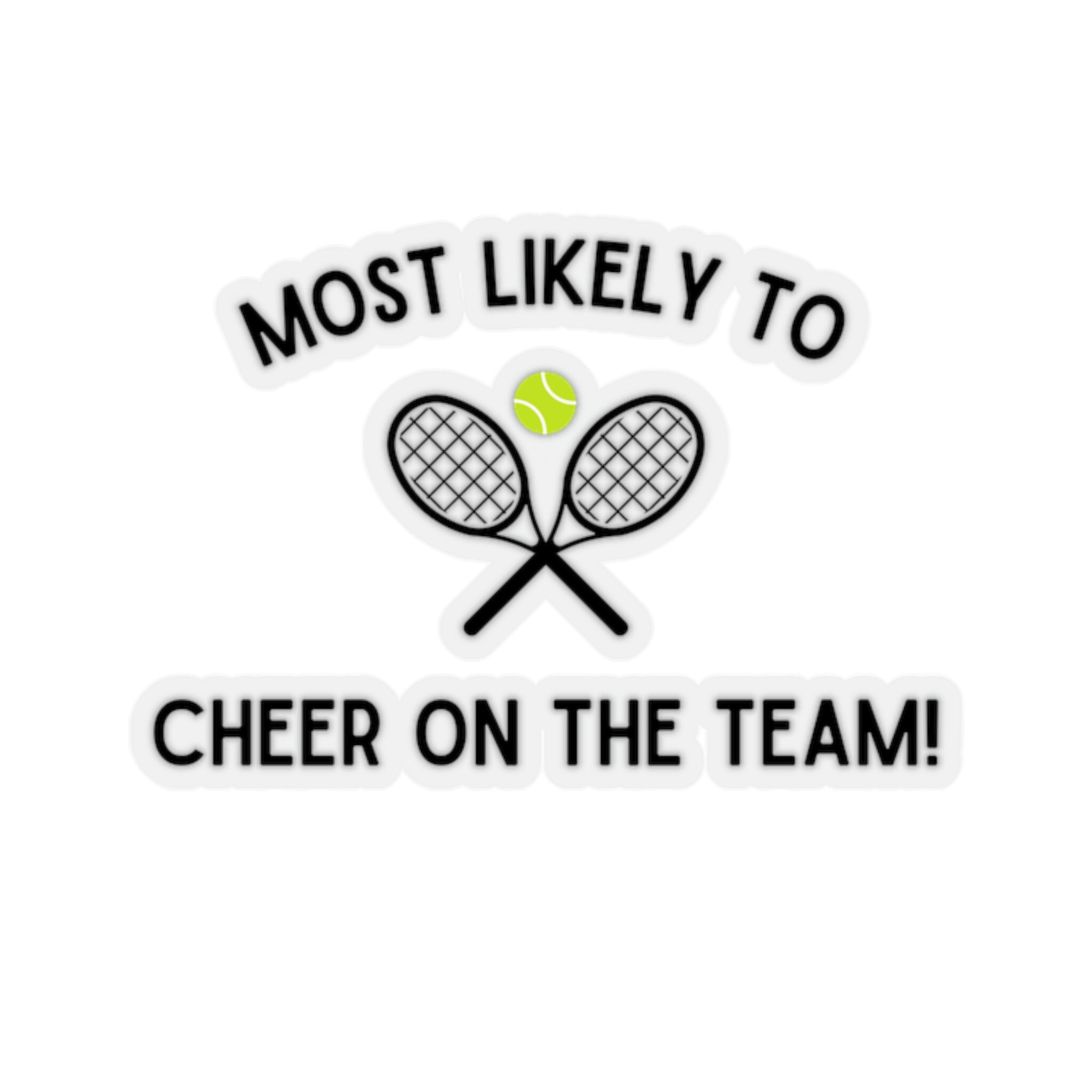 Tennis League Sticker Most Likely to Sticker Tennis Sticker for Tennis