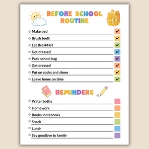 May include: A printable checklist for kids to follow before school. The checklist includes tasks like making their bed, brushing their teeth, eating breakfast, getting dressed, packing their school bag, putting on socks and shoes, and leaving home on time. The checklist also includes a section for reminders, such as water bottle, homework, books, notebooks, snack, lunch, and saying goodbye to family.
