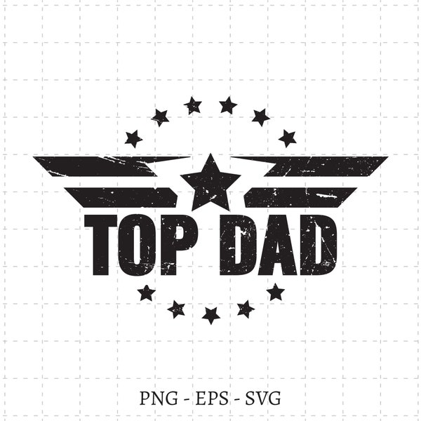 Top Dad Svg Png, Father's Day Svg Png, Dads Svg Png, Digital File For Cricut, Instant Download