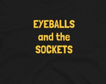 Fake Band T-Shirt: Eyeballs and the Sockets