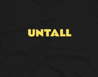 Fake Band T-Shirt: UNTALL