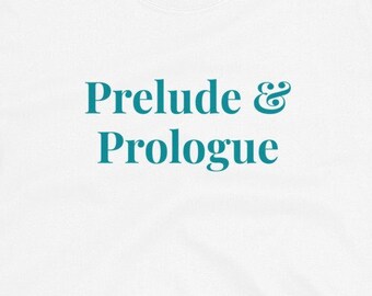 Fake Band T-Shirt: Prelude & Prologue