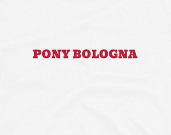 Fake Band T-Shirt: Pony Bologna