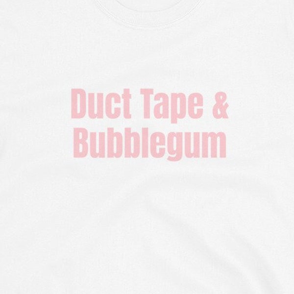 Fake Band Shirt: Duct Tape & Bubblegum