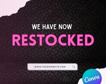 May include: A graphic with a dark textured background and the words "WE HAVE NOW RESTOCKED" in white and pink. A search bar with a website address is at the bottom. A Canva logo is in the bottom right corner.