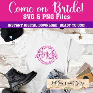Allez Bride + Babe, allons faire la fête ! Fichiers PNG SVG - Téléchargement instantané - Prêt à l’emploi - Bach Party - Mariage - Bachelorette Party - Mariée