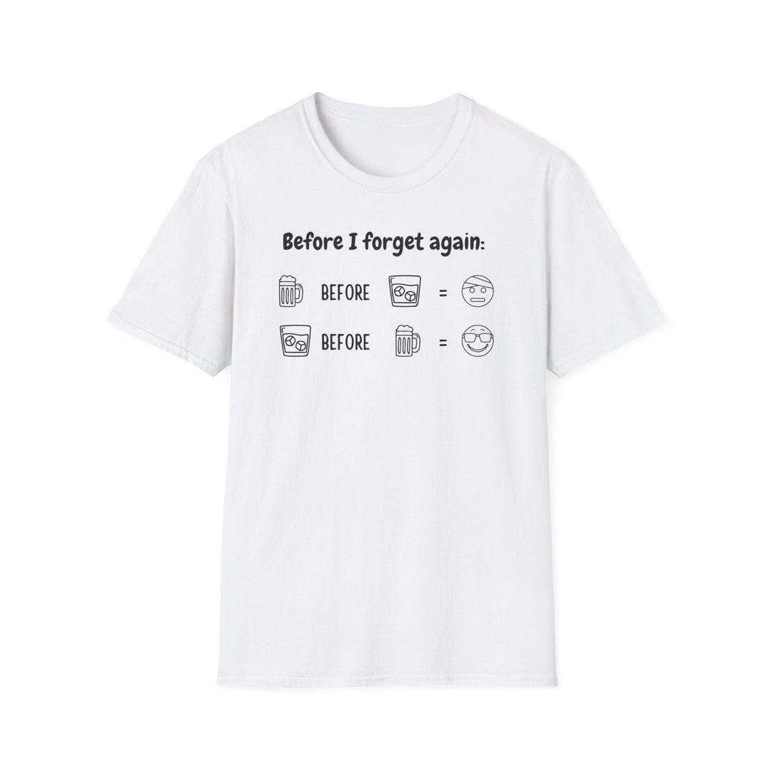 Funny Drinking Shirt, Beer Before Liquor, Liquor Before Beer, Joke