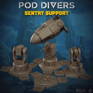 May include: A collection of brown 3D-printed models, including a spacecraft and several sentry support turrets. The text "POD DIVERS" and "SENTRY SUPPORT" are displayed at the top. The models are designed for 32mm scale.