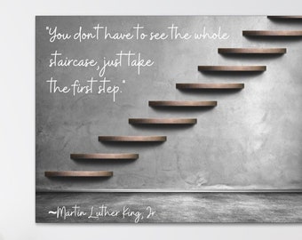 You don&#39;t have to see the whole staircase, just take the first step - MLK Jr Quote | Wall Hanging Office Décor | Minimalist Contemporary Art