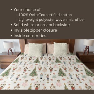 May include: A duvet cover featuring a repeating pattern of nutcrackers, ballerinas, and Christmas trees on a white background. Text lists options for 100% Oeko-Tex certified cotton or lightweight polyester microfiber, a solid white or cream backside, an invisible zipper closure, and inside corner ties.