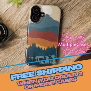 May include: A phone case featuring a mountain landscape design in shades of blue, green, brown, and orange. The case depicts a silhouette of two deer in a forest setting. The text "Use code MultipleCases at checkout" is visible in the image. The text "FREE SHIPPING WHEN YOU ORDER 2 OR MORE CASES" is also visible in the image.
