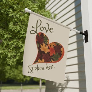Garden House Banner | Love Spoken Here | Fall Autumn Leaves Seasonal Yard Sign | Orange Green Brown Tolerance Positive Unity Home Décor Flag