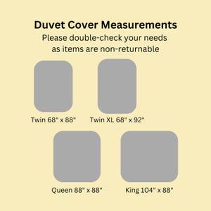 May include: A chart titled Duvet Cover Measurements displaying four grey rectangles representing sizes: Twin 68" x 88", Twin XL 68" x 92", Queen 88" x 88", and King 104" x 88". The text advises to double-check needs as items are non-returnable.