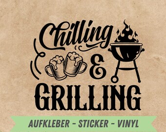 Aufkleber Grilling & Chilling | Aufkleber für Griller | Grillchef | Grillmeister | Vinylaufkleber | Geschenk für Männer | Bier und Grill