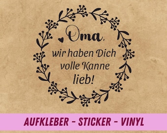 Aufkleber: Wir haben dich volle Kanne lieb! | mit Wunschname | Aufkleber für Gießkanne | Sticker Kanne | Geburtstagsgeschenk für Oma und Opa