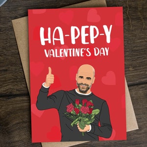 Funny Pep Guardiola Valentine's Day Card for Boyfriend, for Husband, Football Fan, Supporter, Team, Soccer, Manchester City Manager, Footie