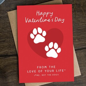 Lustige Valentinstag Karte für Hunde-Liebhaber, Freund, Ehemann, Freundin, Ehefrau, Welpe, Haustier, Pelzbaby, Humor, Witz, Liebe Ihres Lebens