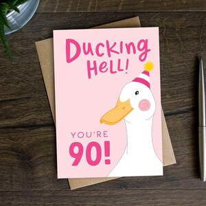 Lustige 90er Geburtstagskarte für Sie, Ducking Hell You're Ninety, Meilenstein-Geburtstagskarte für Großmutter, Mutter, Tante, Schwiegermutter, Nan