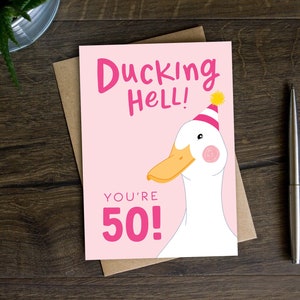 Lustige 50. Geburtstagskarte für sie, Ducking Hell You're Fifty, Meilenstein Geburtstagskarte für Frau, Freundin, Mama, beste Freundin, Schwester