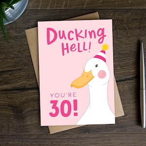 Lustige Karte zum 30. Geburtstag für sie, Ducking Hell You're Thirty, Meilenstein-Geburtstagsalterskarte für Freundin, Freundin, Ehefrau, Tochter, Dreißigsten