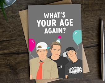 Funny Blink Birthday Card for Him, for Her, Friend, Brother, Sister, Rock, Emo, Skater, What's Your Age Again, Music, Tickets, Concert, Gig