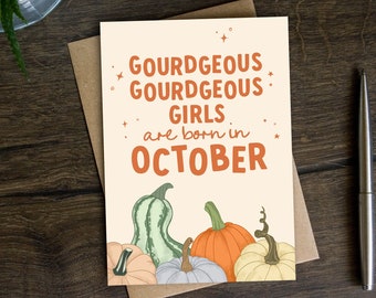 Funny Birthday Card | Gorgeous Girls Bday Card for Her, Friend, Sister, Gourd, October, September, Pumpkin, Fall, Autumn, Virgo, Libra