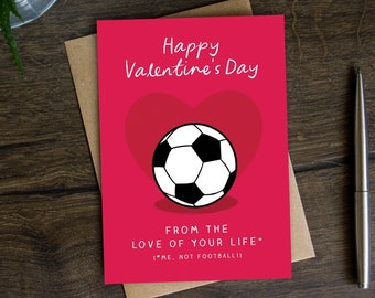 Funny Football Valentine's Day Card for for Boyfriend, Husband, Girlfriend, Wife, Partner, Other Half, Love of your Life, Soccer, Sport